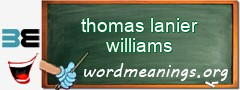 WordMeaning blackboard for thomas lanier williams